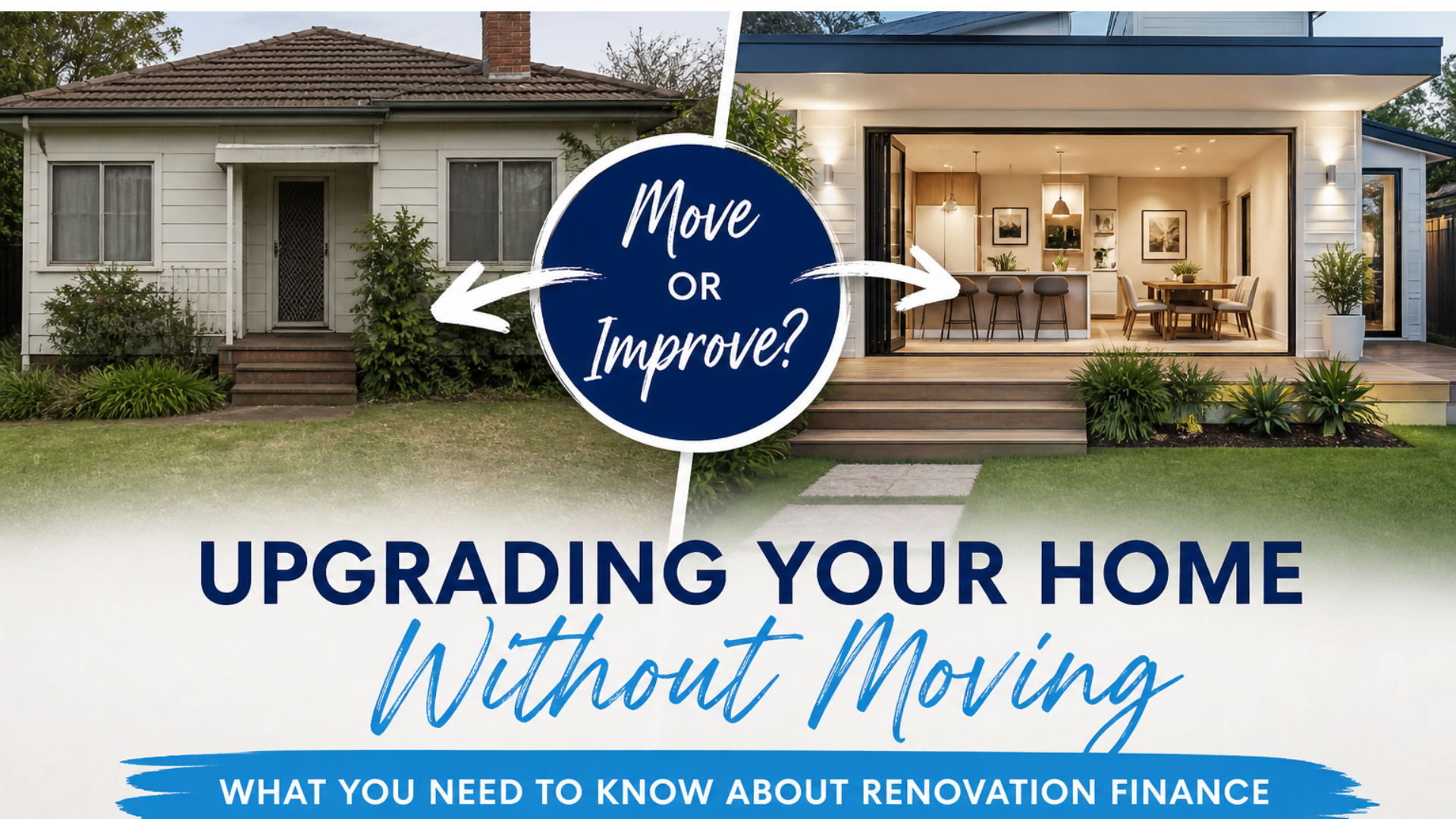 Upgrading Your Home Without Moving: What You Need to Know About Renovation Finance.